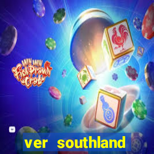 ver southland online gratis